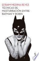 libro Técnicas De Masturbación Entre Batman Y Robin