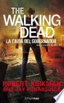 The Walking Dead: La Caída Del Gobernador