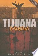 Tijuana Dream