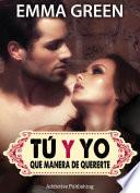 libro Tú Y Yo, Que Manera De Quererte   Volumen 6