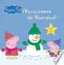libro ¡vacaciones De Navidad! (peppa Pig. Primeras Lecturas 13)