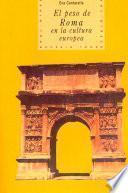 libro El Peso De Roma En La Cultura Europea