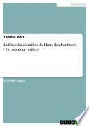 La Filosofía Científica De Hans Reichenbach   Un Resumen Crítico