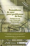 libro Pensadores De Ayer Para Problemas De Hoy: Teóricos De Las Ciencias Sociales