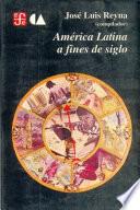 libro America Latina A Fines De Siglo/ Latin America At The End Of The Century