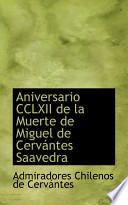 Aniversario Cclxii De La Muerte De Miguel De Cervaintes Saavedra