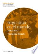 libro Argentina En El Mundo (1880 1930)