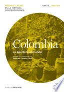 Colombia. La Apertura Al Mundo. Tomo 3 (1880 1930)