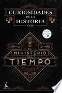 Curiosidades De La Historia Con El Ministerio Del Tiempo