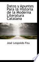 libro Datos Y Apuntes Para La Historia De La Moderna Literatura Catalana
