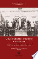libro Delincuentes, Policías Y Justicias