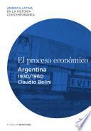 El Proceso Económico. Argentina (1930 1960)