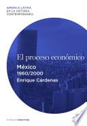 libro El Proceso Económico. México (1960 2000)
