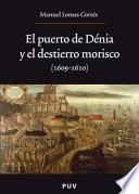 libro El Puerto De Dénia Y El Destierro Morisco (1609 1610)