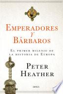 libro Emperadores Y Bárbaros