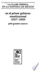 libro En El Primer Gobierno Constitucional (1917 1920)