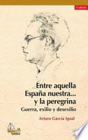 libro Entre Aquella España Nuestra? Y La Peregrina, 2a Ed.
