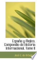 Espana Y Mejico, Compendio De Historia Internacional