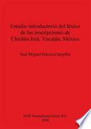 libro Estudio Introductorio Del Léxico De Las Inscripciones De Chichén Itzá, Yucatán, México