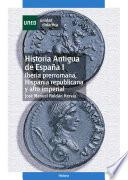 Historia Antigua De España I. Iberia Prerromana, Hispania Republicana Y Alto Imperial
