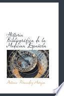 libro Historia Bibliografica De La Medicina Espanola