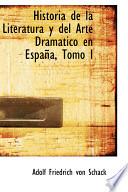 Historia De La Literatura Y Del Arte Dramatico En Espana