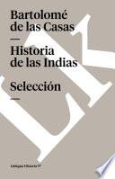libro Historia De Las Indias. Selección