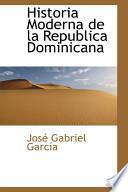 Historia Moderna De La Republica Dominicana