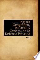 Indices Geogaifico, Personal Y General De La Defensa Peruana