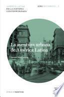 libro La Aventura Urbana De América Latina. Recorridos_3