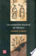 libro La Conquista Musical De México