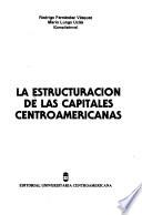libro La Estructuración De Las Capitales Centroamericanas