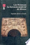 La Herencia Medieval De México