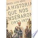 libro La Historia Que Nos Enseñaron (1937 1975)