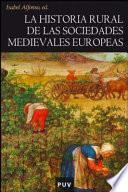 libro La Historia Rural De Las Sociedades Medievales Europeas