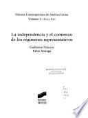 libro La Independencia Y El Comienzo De Los Regímenes Representativos