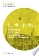 La Vida Política. Argentina (1808 1830)