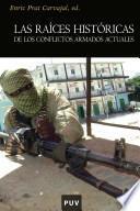 libro Las Raíces Históricas De Los Conflictos Armados Actuales