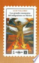 libro Los Grandes Momentos Del Indigenismo En México