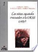 libro Los Niños Españoles Evacuados A La Urss, (1937)
