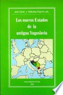 Los Nuevos Estados De La Antigua Yugoslavia