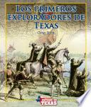 Los Primeros Exploradores De Texas (early Explorers Of Texas)