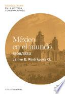 libro México En El Mundo (1808 1830)