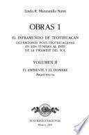 Obras: El Inframundo De Teotihuacan. V. Ii, El Ambiente Y El Hombre