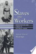 libro Slaves Into Workers