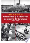 libro Tarradellas Y La Industria De Guerra En Catalunya (1936 1939)