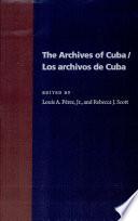 libro The Archives Of Cuba