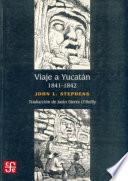 libro Viaje A Yucatán, 1841 1842