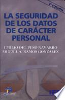 La Seguridad De Los Datos De Carácter Personal. 2a Ed