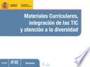 Materiales Curriculares, Integración De Las Tic Y Atención A La Diversidad